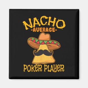 Nacho Average Poker Player Mexicanisches Kartenspi Magnet