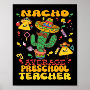 Nacho Average Preschool Lehrer Cinco De Mayo Mexi Poster
