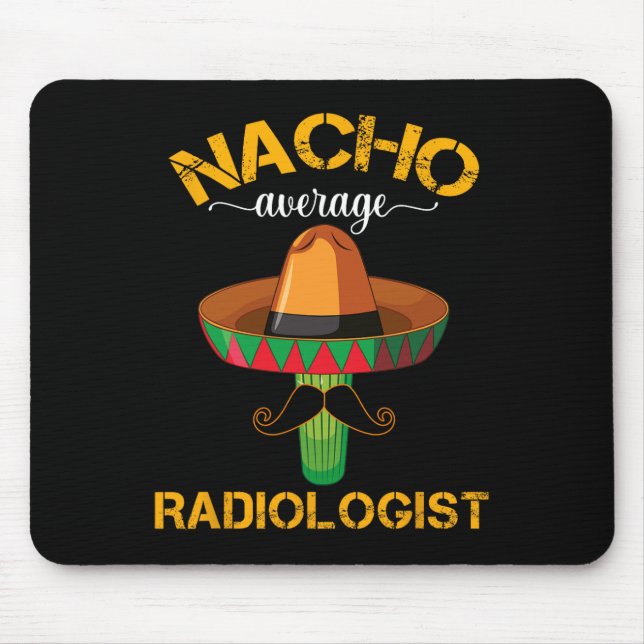 Nacho Average Radiologe Radiology Physician Cinc Mousepad (Vorne)