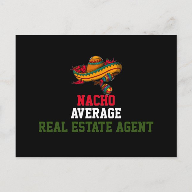 Nacho Average Real Anwesen Agent Postkarte (Vorderseite)