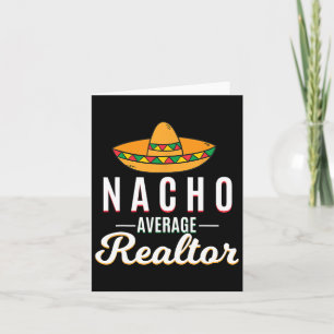 Nacho Average Realtor Cinco De Mayo Mexican Fiesta Karte