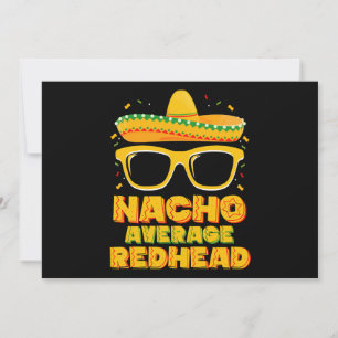 Nacho Average Redhead Hair Mexican Cinco De Mayo Einladung