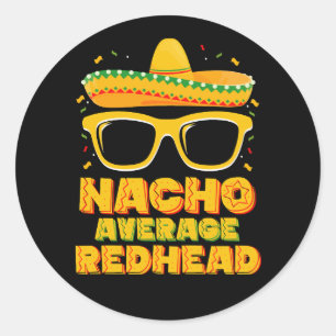 Nacho Average Redhead Hair Mexican Cinco De Mayo Runder Aufkleber