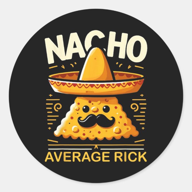 Nacho Average Rick Personalisiert Name Funny mexik Runder Aufkleber (Vorderseite)