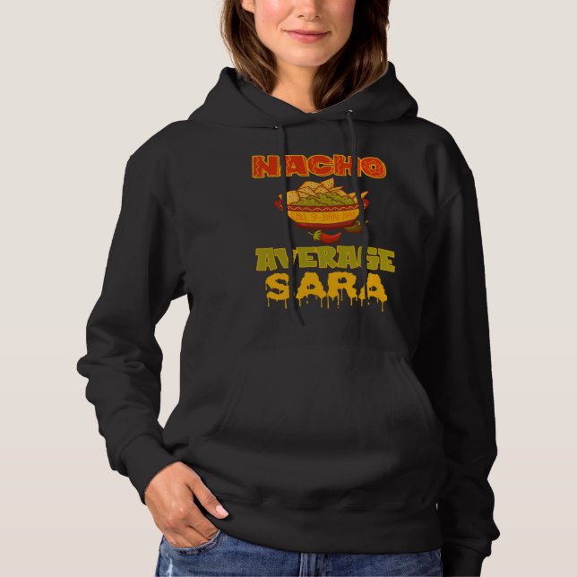 Nacho Average Sara Hoodie (Vorderseite)