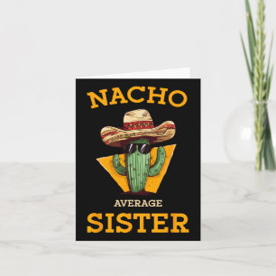 Nacho Average Sister Mexican Cactus Sombrero Cinco Karte