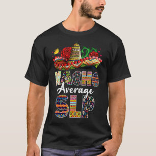 Nacho Average SLP Mexican Speech Patholog T-Shirt