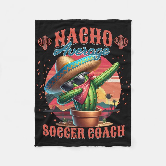 Nacho Average Soccer Coach Funny Instructor Traine Fleecedecke (Vorderseite)
