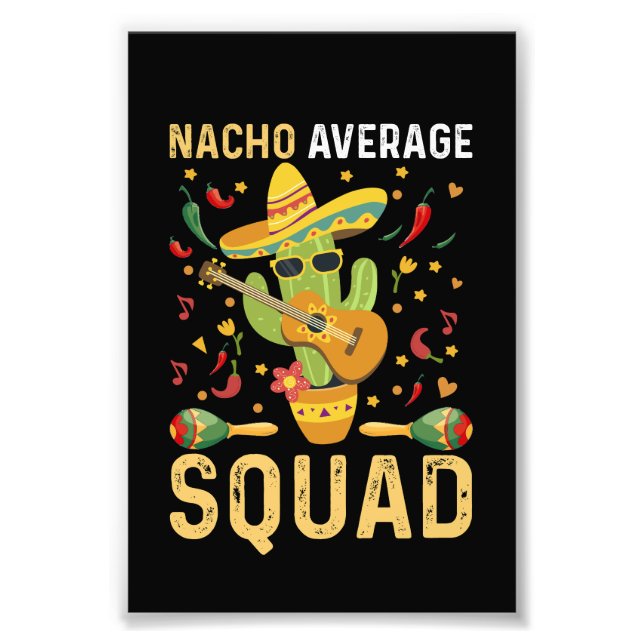 Nacho Average Squad Cinco De Mayo Mexiko Party Fotodruck (Vorne)