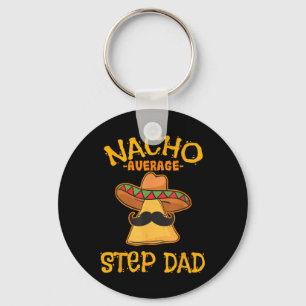 Nacho Average Step Vater Mexican Dish Stepdad Schlüsselanhänger