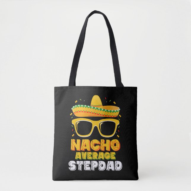 Nacho Average Stepdad Vater Cinco De Mayo Tasche (Vorderseite)