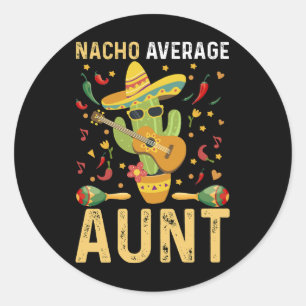 Nacho Average Tante Spaß Cinco De Mayo Tante Runder Aufkleber