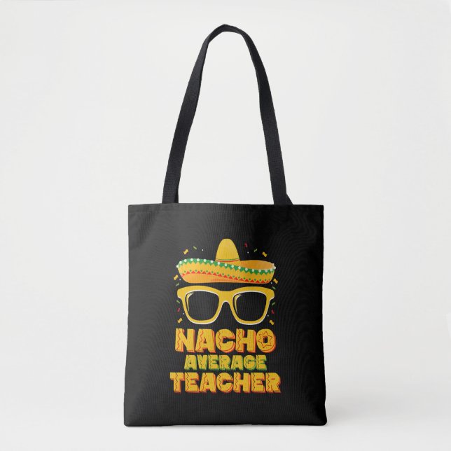 Nacho Average Teacher Cinco De Mayo Matching Tasche (Vorderseite)