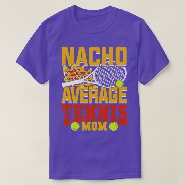 Nacho Average Tennis Mama T-Shirt (Design vorne)