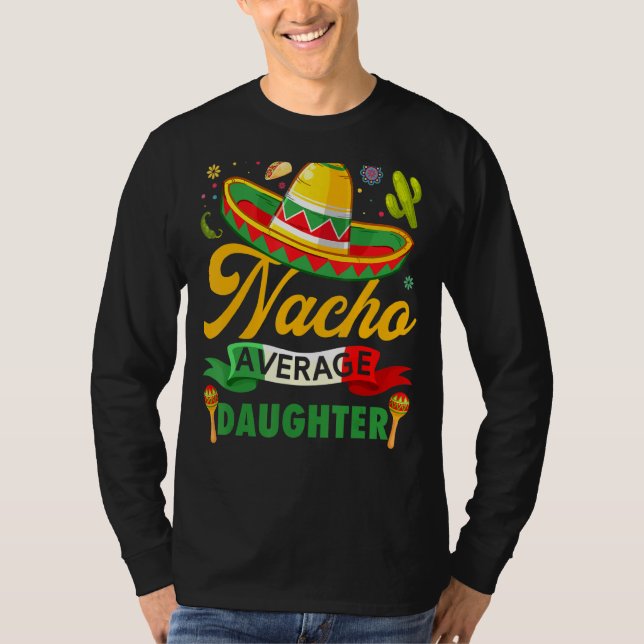 Nacho Average Tochter Sombrero Mexican Cinco De M T-Shirt (Vorderseite)