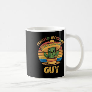 Nacho Average Typ Mexican Cinco De Mayo Funny Kaffeetasse