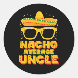 Nacho Average Uncle Cinco De Mayo Matching Family Runder Aufkleber