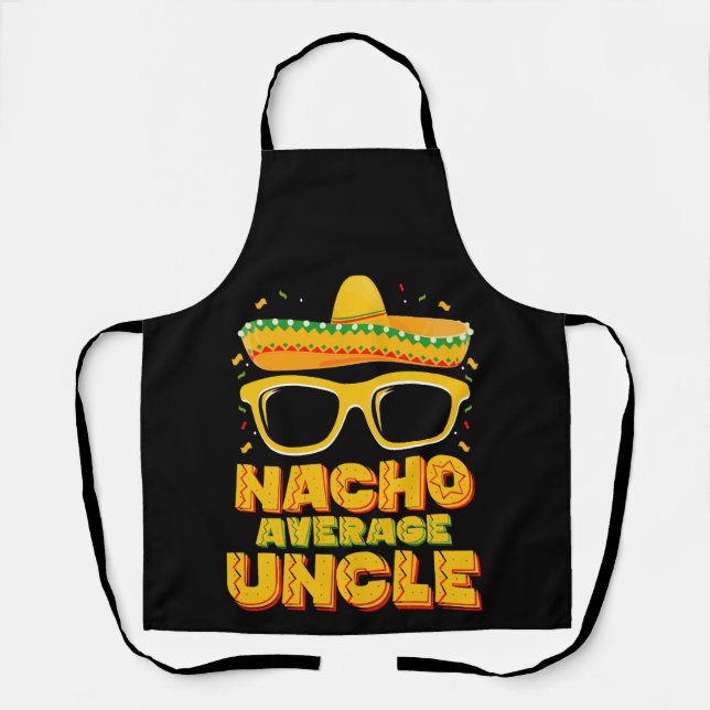 Nacho Average Uncle Cinco De Mayo Matching Family Schürze (Vorderseite)