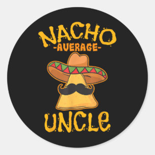 Nacho Average Uncle Cinco De Mayo Sombrero Mexican Runder Aufkleber