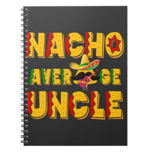 Nacho Average Uncle - Funny Uncle Gift Notizblock