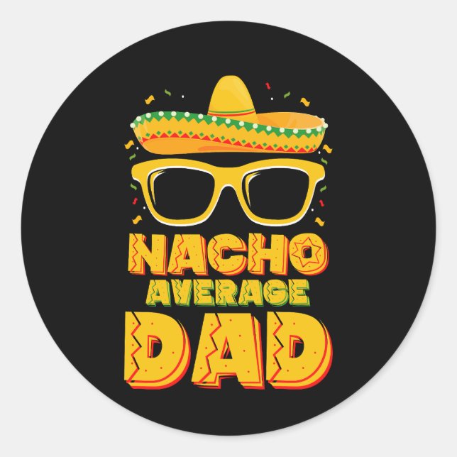 Nacho Average Vater Cinco De Mayo Matching Family Runder Aufkleber (Vorderseite)