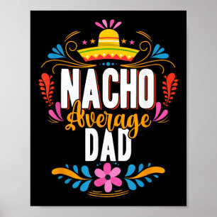 Nacho Average Vater Cinco De Mayo Mexican Matching Poster