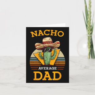 Nacho Average Vater Funny Father Joke Vintag Cinco Karte