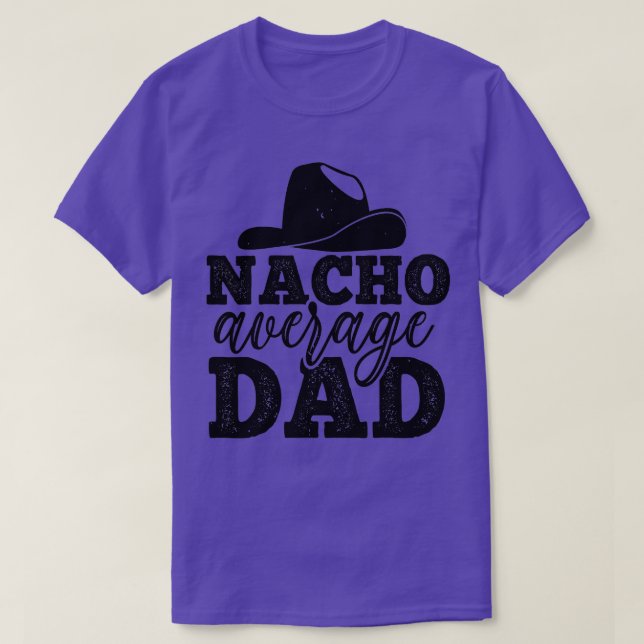 Nacho Average Vater Mexican Daddy Cinco de Mayo Fa T-Shirt (Design vorne)