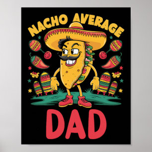 Nacho Average Vater Mexican Matching Cinco De Mayo Poster