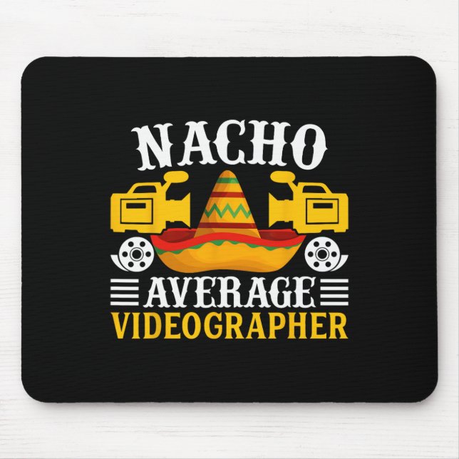 Nacho Average Videographer - Funny Cinco De Mayo V Mousepad (Vorne)