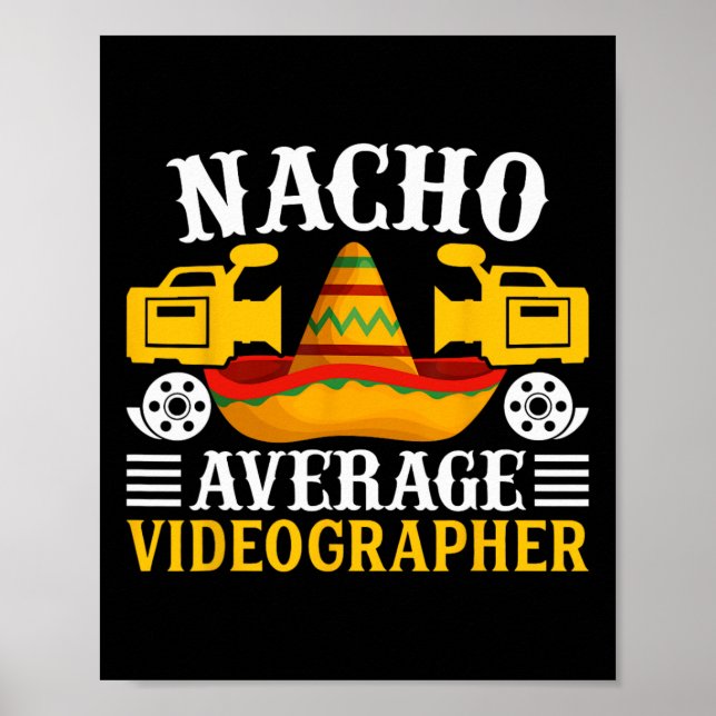 Nacho Average Videographer - Funny Cinco De Mayo V Poster (Vorne)