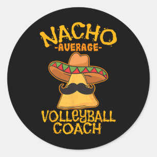 Nacho Average Volleyll Coach Mexican Trainer Cinco Runder Aufkleber