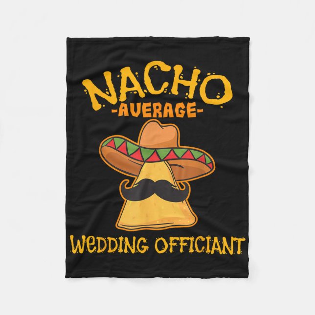 Nacho Average Wedding Offizier Mexican Cinco De M Fleecedecke (Vorderseite)