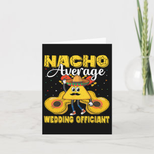 Nacho Average Wedding Offizier Mexican Cinco De M Karte