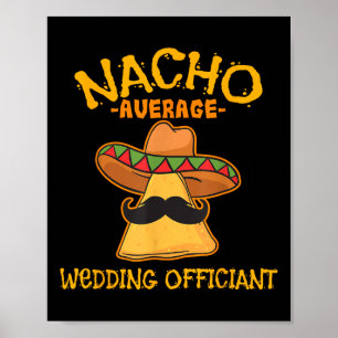 Nacho Average Wedding Offizier Mexican Cinco De M Poster