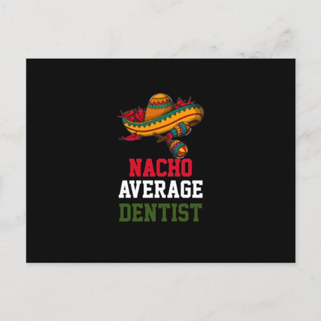 Nacho Average Zahnarzt Postkarte (Vorderseite)