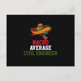 Nacho Average Zivil Engineer Postkarte