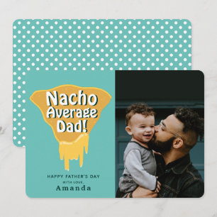 Nacho Carte photo de Fête des pères papa moyen