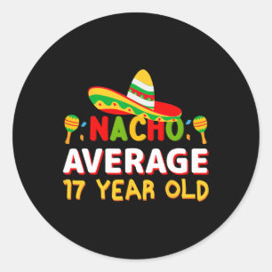 Nacho Durchschnitt 17 Jahre alt Cinco De Mayo 17.  Runder Aufkleber