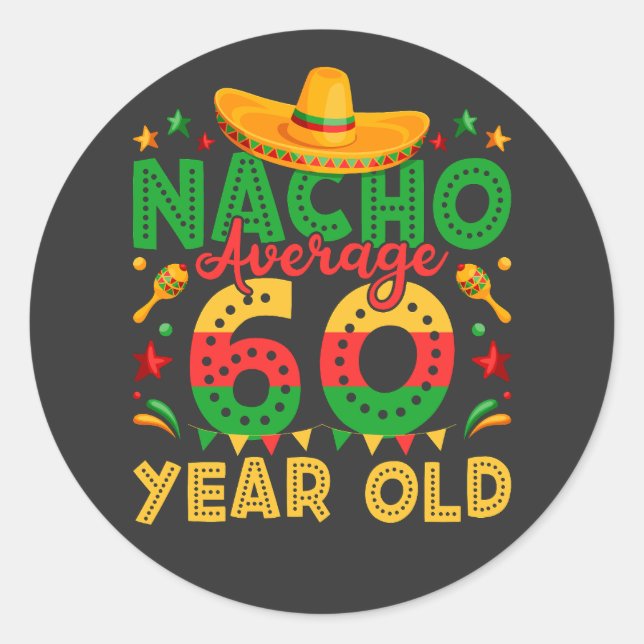 Nacho Durchschnitt 60 Jahre alt Cinco de Mayo Runder Aufkleber (Vorderseite)