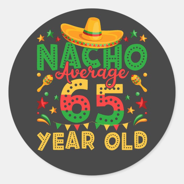 Nacho Durchschnitt 65 Jahre alt Cinco de Mayo Runder Aufkleber (Vorderseite)