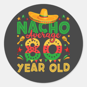 Nacho Durchschnitt 80 Jahre alt Cinco de Mayo Runder Aufkleber