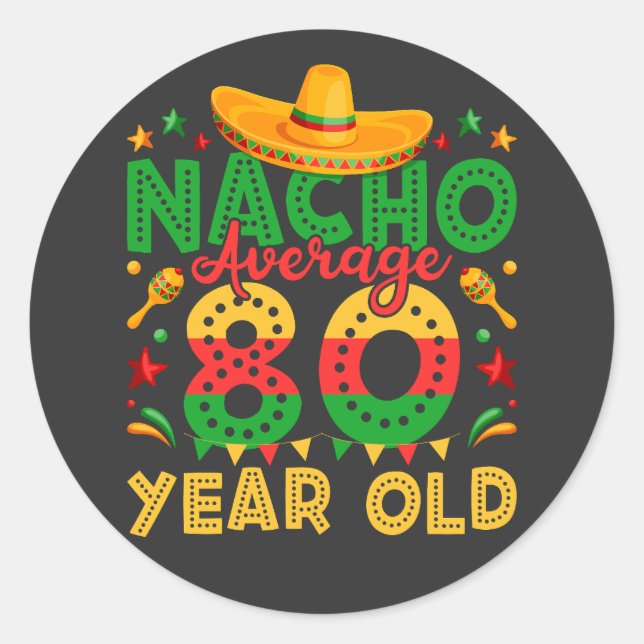Nacho Durchschnitt 80 Jahre alt Cinco de Mayo Runder Aufkleber (Vorderseite)