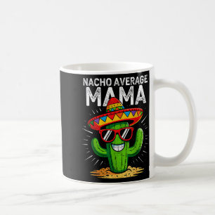 Nacho durchschnitt mama lustig cinco de mayo mexik kaffeetasse