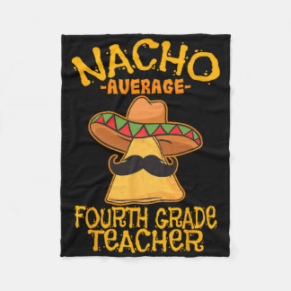 Nacho Durchschnitt Vierter Klasse Lehrer 4. Klasse Fleecedecke