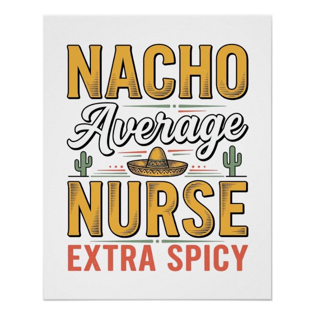 Nacho Durchschnittliche Krankenschwester Extra Sch Poster (Vorderseite)