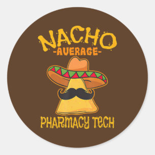 Nacho Durchschnittlicher Apothekentechniker-Apothe Runder Aufkleber