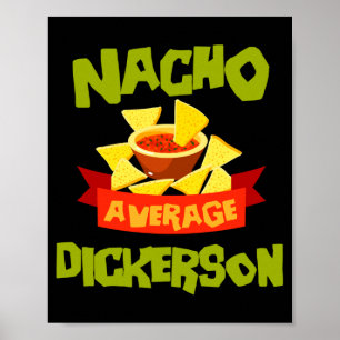 Nacho durchschnittlicher Dickerson lustiger Geburt Poster