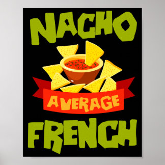 Nacho durchschnittlicher französischer lustiger Ge Poster