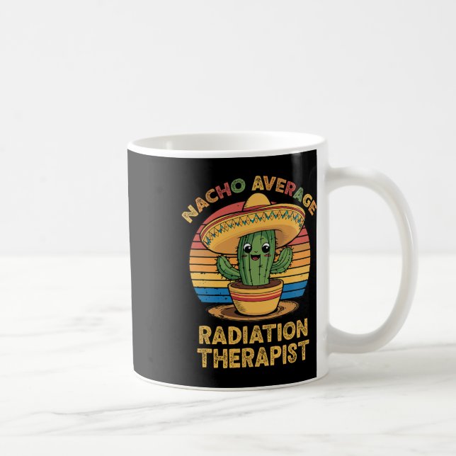 Nacho durchschnittlicher Radiationstherapeut Mexic Kaffeetasse (Rechts)